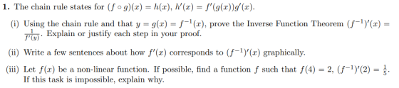 1. The chain rule states for (fog)(x) = h(x), h(x) = f(g(x))g(x). (i) Using the chain rule and that y = g(x) = f-1(x), pro