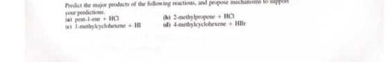 Predict the major products of the following reactions, and propose mechanisms to support your predictions ja) pent-l-ene HCI