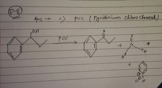 0-8 Ans > pec ( Pyridinium Chloro chromat) .On PCC Cr. и +