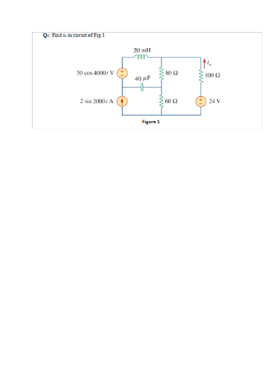 Q.: Findi, in circuit of Fig 1 20 mH TIT 50 00S 4000/ V W 8092 40 4F 1002 2 sin 20001 A 6002 24 V Figure 1