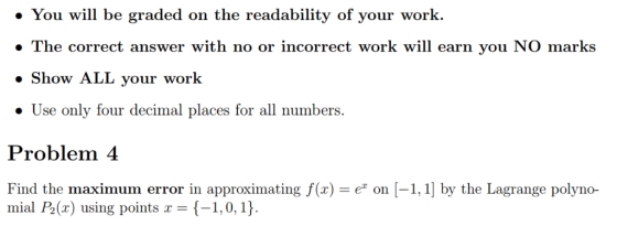 . You will be graded on the readability of your work. The correct answer with no or incorrect work will earn you NO marks » S