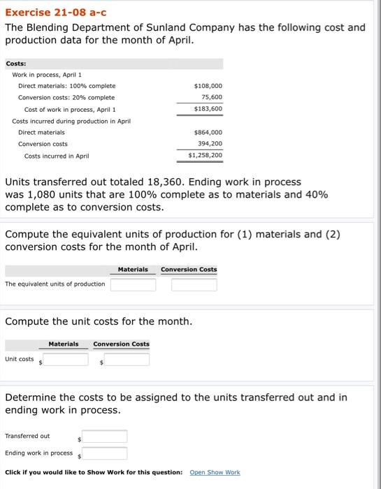 Exercise 21-08 a-c The Blending Department of Sunland Company has the following cost and production data for the month of Apr