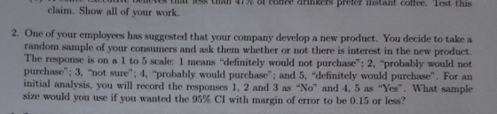 U N UL CALCULIVU NOVUS UN USS claim. Show all of your work. HII 47% of collee drinkers prefer instant coffee. Test this 2. On