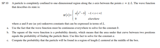 A particle is completely confined to one-dimensional region along the x-axis between the points x = ± L The wave function tha