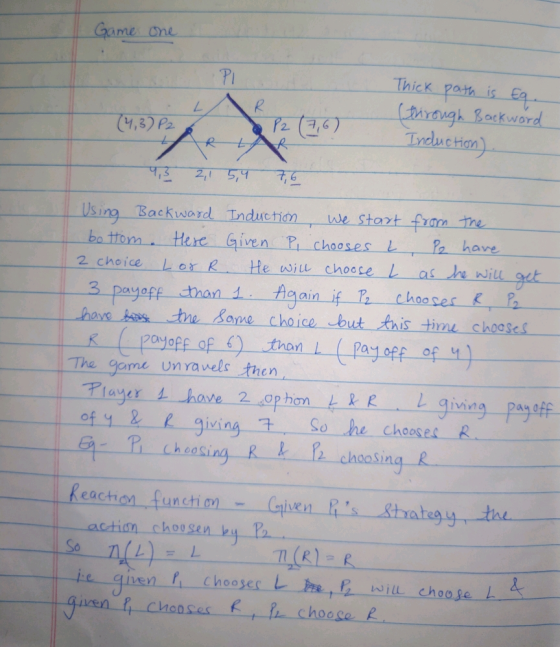 Pl Thick poms で1,3)P2 2 Indluc Hin sing Backward Induchionwe Stazt fram e ba ttom Here Given Pi chooses 2 have 2 choice LorR He wwiu chocce l as e will gt ai o tne Bone choice out tais time choos The gome unravels then 4 アtager have 2 ophontkeーーレ-giving-pager o ne Chooses ch ooSi 2 chooS action choosen Son(L)=L P hsnf cheeser L