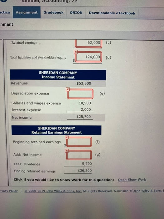actice Assignment Gradebook ORION Downloadable eTextbook nment 62,000 Retained earnings (c) 124,000 Total liabilities and sto