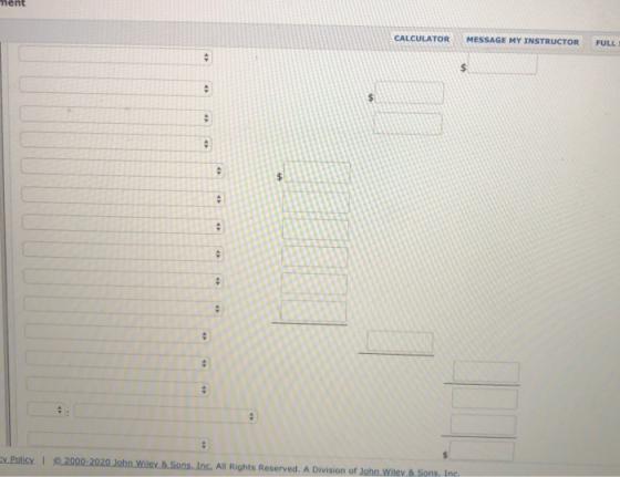 ment CALCULATOR MESSAGE MY INSTRUCTOR FULL cy Policy 2000-2020 John Wiley & Sons, Inc. All Rights Reserved. A Division of Joh