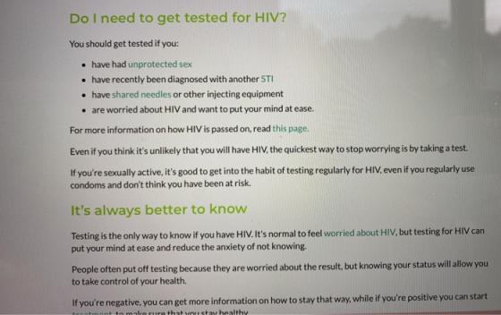 Do I need to get tested for HIV? You should get tested if you: have had unprotected sex have recently been diagnosed with ano
