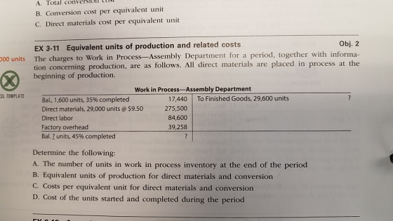 A. Total conversion LUSU B. Conversion cost per equivalent unit C. Direct materials cost per equivalent unit 000 units EX 3-1
