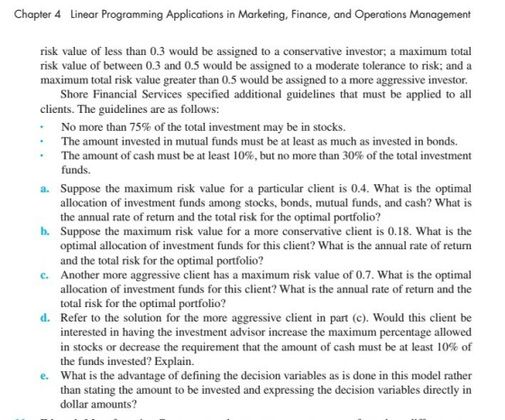 Chapter 4 Linear Programming Applications in Marketing, Finance, and Operations Management risk value of less than 0.3 would