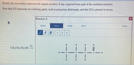 Modify the structure to represent the organic product, if any, expected from each of the oxidation reactions. Note that [O] r