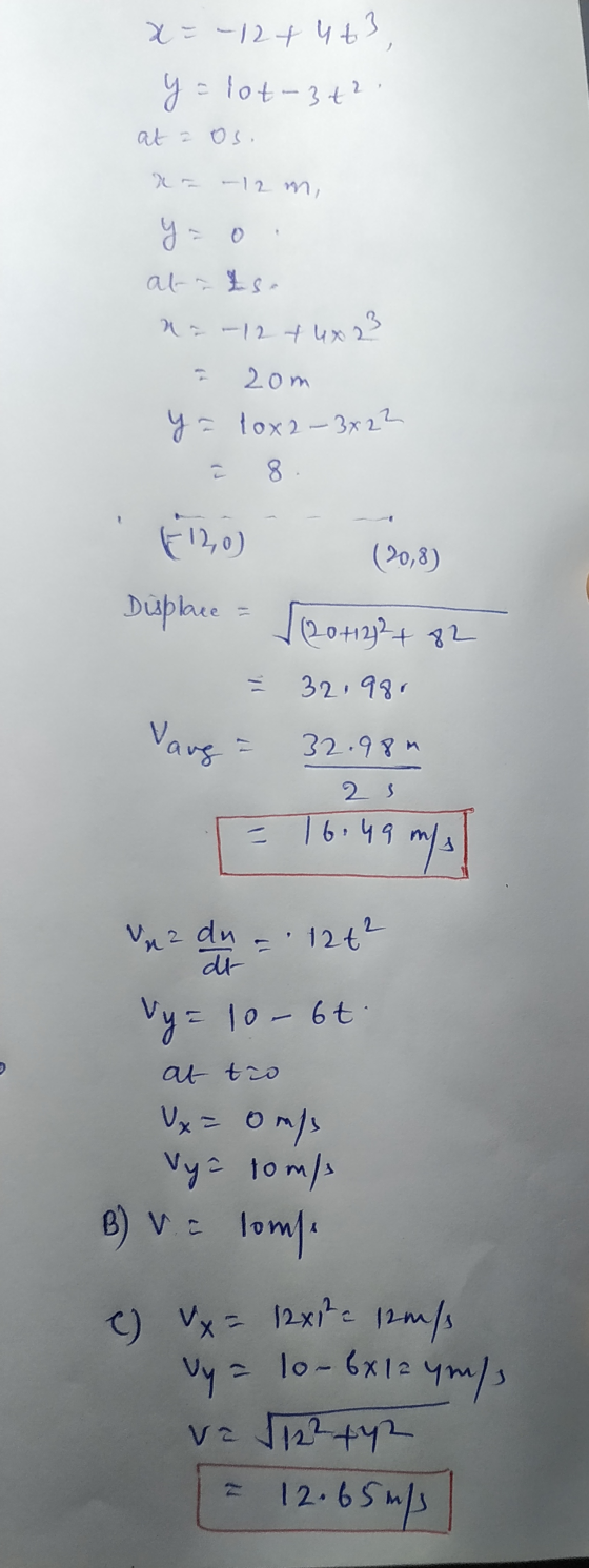 x=-12 + 4 +3 y = lot-342 at os at ~ Ls a = -12 + 4x 23 2om y = tox2-3x23 8. = (120) (20,8) Displace |(20+1242 +82 32 1981 Var