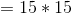 =15*15