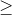 \geq