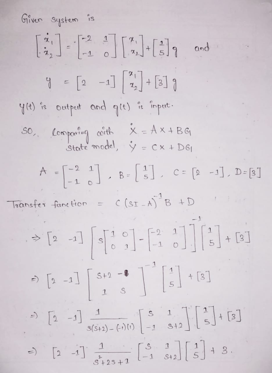 Given system is - 2 1 O g y (t) is and [] ][3][l, and = [<--1)-611 outpect git) is impert. & -Ax+BG State model, ý = (x + DG