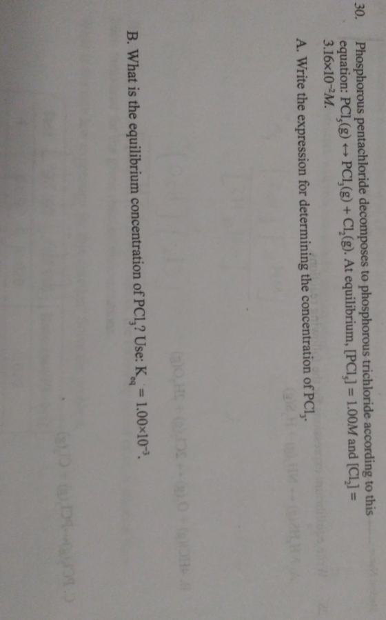 Phosphorous pentachloride decomposes to phosphorous trichloride according to this equation: PCI,(g) PC,(g) + CL(g). At equili