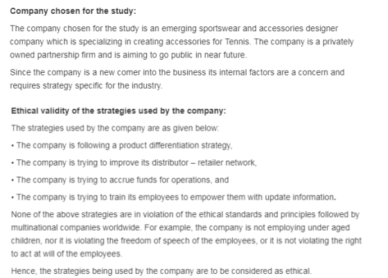 Company chosen for the study: The company chosen for the study is an emerging sportswear and accessories designer company whi