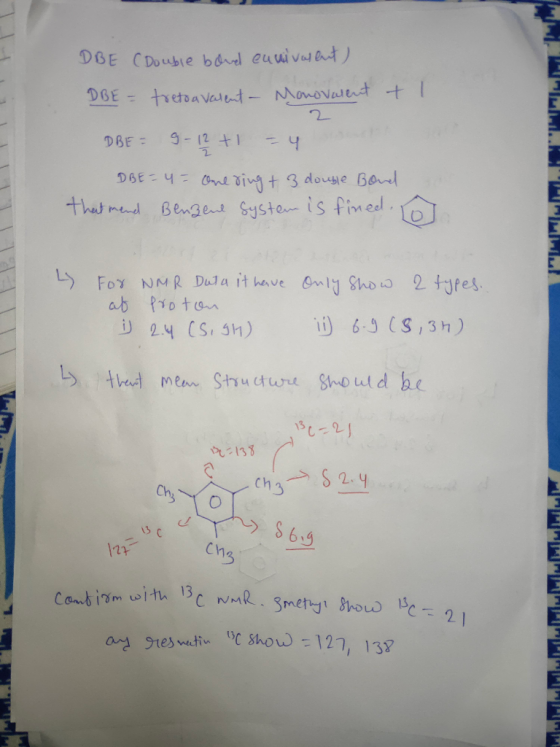 DBE (Double bord ennivwent) DBE = tretoa valent - Monovalent ti 2 31 ) ) .. 2 . DBE = 9-12 +1 = 4 DBE = 4 = one sing + 3 doub