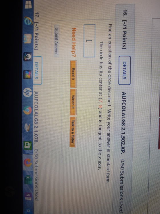 16. [-/1 Points] DETAILS AUFCOLALG8 2.1.502.XP. 0/50 Submissions Used Find an equation of the circle described. Write your an