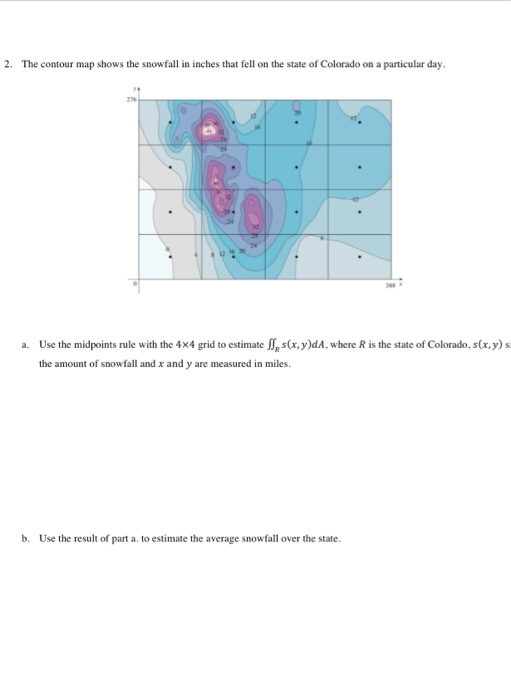 2. The contour map shows the snowfall in inches that fell on the state of Colorado on a particular day. a. Use the midpoints