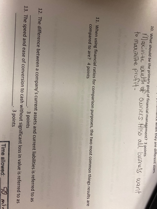 U nce when they are different sizes. 10. What should be the primary goal of financial management? 3 points Maximize wealth of