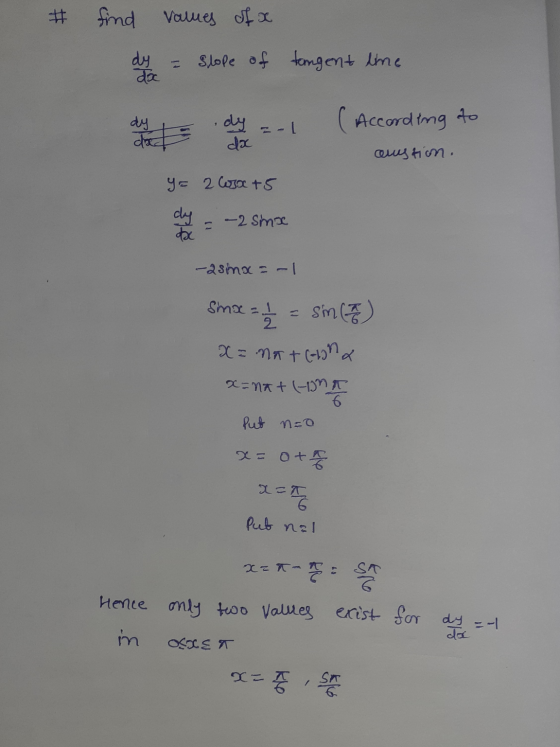 # find values of x dy = Slope of tangent line du dy =-1 (According to austion. Y= 2 W3x + 5 ay = -2 Sims dx - -asina = -1 smo