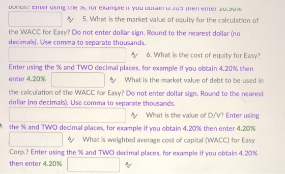 Donas: enter using the %o, Tor example if you obtain u. lug ten enter 10.JU7 A 5. What is the market value of equity for the
