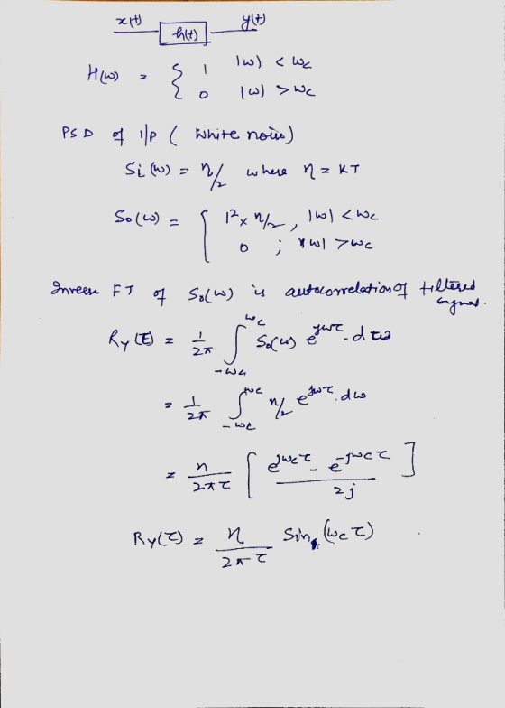 xt [lits ] yet جمH | د داH ها > (دها | د م دا < ( PSD of llp ( White noire) Sį (W) = / where n = KT So (W) = Px, 101<We 10;