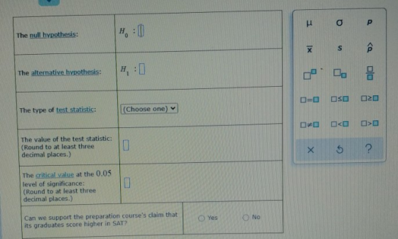 μ a р The null hypothesis: H. IX S Ô The alternative hypothesis: olo = SD 20 The type of test statistic: (Choose one) > The v