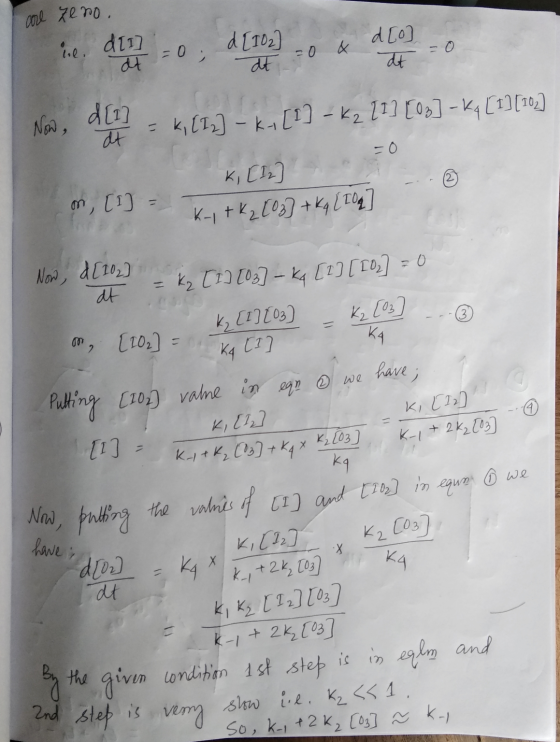 are zeno. ise. d11] at =0 d [102] at d[o] dt Now, d[1] at = k, [12] - Kn [1] - K2 [7][02] - K4 [1] [102] 2 m, [1] - at K2 [03