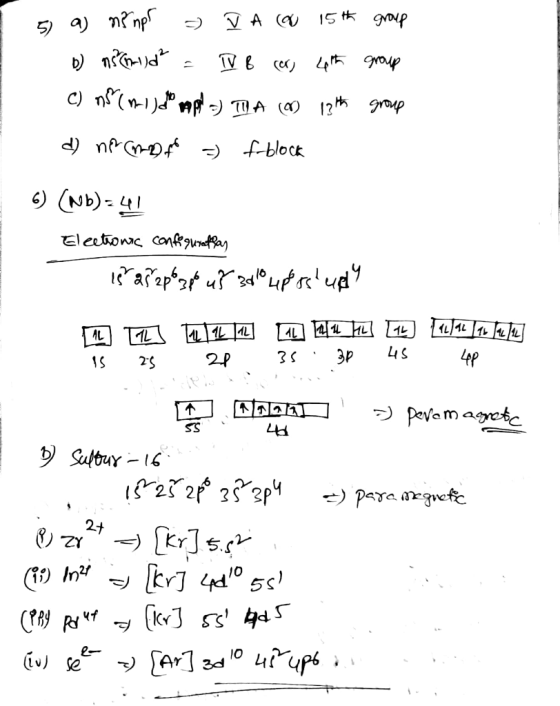 5) a) ni nps - V A au 15th group o ns Childe = V B cer, Loth group C) 15 (1) apl) TJA (1) 12th group d) n (MDA - f-block 6) (