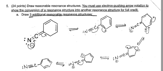 5. (24 points) Draw reasonable resonance structures. You must use electron-pushing arrow notation to show the conversion of a