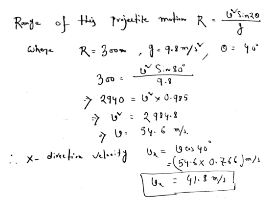 6Sinzo Range of this projectile R - j Wheye 9.3 R = 3 com , ge9.8 m/s, or you ů Sinso 3003 → 2940 2940 = b^x 0.985 २११५.१ 34.