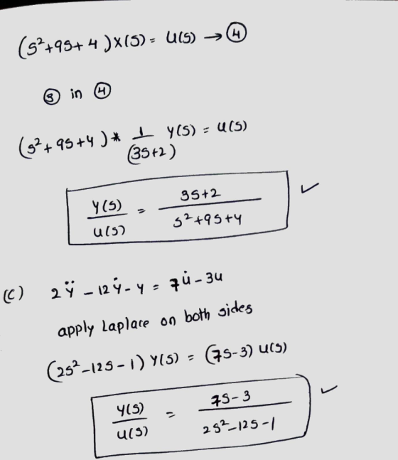 (52+99+ 4 )x(5) - ULJ) * in (92+ 95+4)* = 4(5) - U(S) (35+2) 35+2 Y(5), u1s 32+95+y C) 2 - 124-y = 7ů - 34 apply Laplace on b
