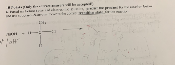 10 Points (Only the correct answers will be accepted!) 8. Based on lecture notes and classroom discussion, predict the produc