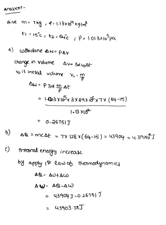 Ansa- Give m= 1kg , *= 1.13x104 kg ima t1 =15°C, t2 = 6C, P-1013x10pa a) wolkdone Awapan Change in volume Ov= 3d vost vo is i