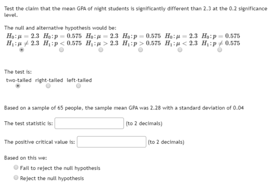 Test the claim that the mean GPA of night students is significantly different than 2.3 at the 0.2 significance level. The nul