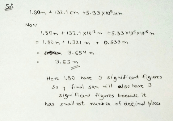 1.80m + 132.1 cm +5.33x10 No hw 3.65 m He 1.80 have 3 signifi cod figures So fimal sum wil alse hart 3 sidiA figues becanse it has smallest num-b ca ơf decimol plocca hov S I