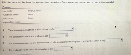 Fill in the blanks with the phrase that best completes the sentence. Some phrases may be used more than once and some not at