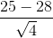 \frac{25 - 28}{\sqrt{4}}
