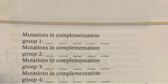 Mutations in complementation group 1: Mutations in complementation group 2: Mutations in complementation group 3: _ Mutations