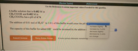[Review Topics [References] Use the References to access important values if needed for this question. A buffer solution that