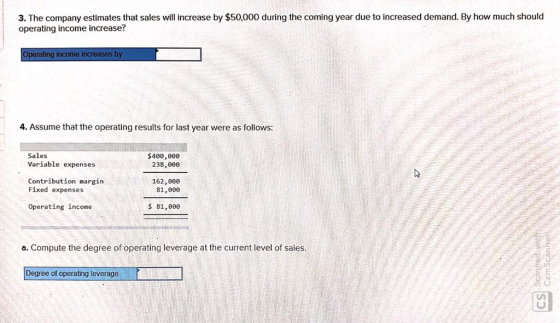 3. The company estimates that sales will increase by $50,000 during the coming year due to increased demand. By how much shou