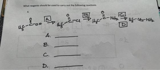 What reagents should be used to carry out the following reactions. 4. 10 o- A E- V -a H-CH2-Nith he con 46- y si j B. C.