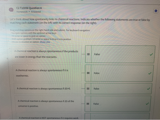C2 T10HW Question 4 Homework • Answered Lets think about how spontaneity links to chemical reactions. Indicate whether the f