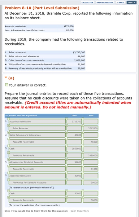 CALCULATOR PRINTER VERSION BACK NEXT Problem 8-1A (Part Level Submission) At December 31, 2018, Bramble Corp. reported the fo