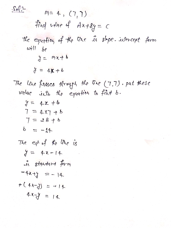 Soft m= 4, (7,1 find value of Ax+8y=c the equation of the time is slope. intercept form will be y = mx + 6 of = 4% + 6 The li
