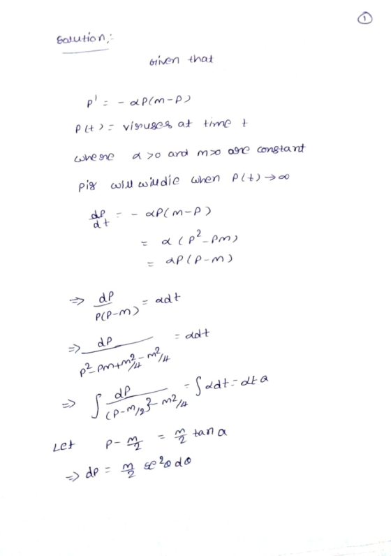 Salution: Given that p: - PM-P) Plt) - viguses at time t where aro and mxo are constant pig will will die when Plt) a of 5 -
