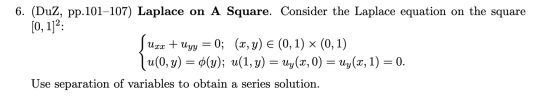 6. (Duz, pp.101–107) Laplace on A Square. Consider the Laplace equation on the square [0, 1]2: JUxx + Uyy = 0; (x, y) € (0,1)
