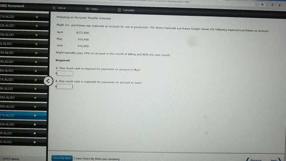 DED Homework eBook 4 Video Preparing an Accounts Payable Schedule 1A.ALGO 2AALGO 3A.ALGO Wight Inc. purchases raw materials o